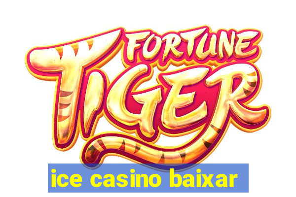 ice casino baixar